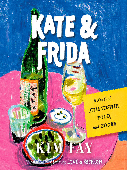 Title details for Kate & Frida by Kim Fay - Wait list